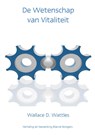 De wetenschap van vitaliteit - Wallace D. Wattles - 9789077662090