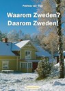 Waarom Zweden? Daarom Zweden! - Patricia van Trigt - 9789077698839