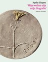 Nynke Schepers. 'Mijn werken zijn mijn biografie' - Marloes Huiskamp - 9789077767993