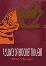 A survey of Buddhist thought - Alfred Scheepers - 9789077787403