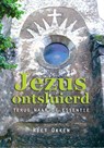 Jezus ontsluierd - Riet Okken - 9789078070573