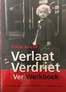 Verlaat Verdriet (Ver)Werkboek - T. Liese ; E. Pronk - 9789078163022