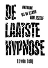 De laatste hypnose - Edwin Selij - 9789078264170