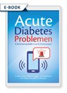 Acute Diabetes problemen in de huisartspraktijk en op de huisartsenpost - D. Tavenier ; M.G.J. Willink ; P. Dogger ; S.T. Houweling - 9789078380337