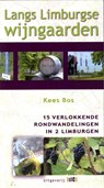 Langs Limburgse wijngaarden - Kees Bos - 9789078407874