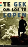 Te gek om los te lopen - Ruurd van der Loo ; Rutger Burgers - 9789078641421