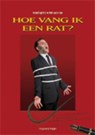 Hoe vang ik een rat? - Richard Engelfriet ; Peter van der Geer - 9789078709367