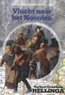 Vlucht naar het Noorden - Gerben Hellinga - 9789078720492