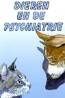 Dieren en psychiatrie - Bart Keijzer ; Ingrid Willems ; Jeannine van Dijck - 9789078761020