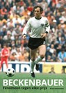 Beckenbauer - Ruud Doevendans - 9789079067152