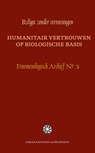Humanitair vertrouwen op biologische basis - Julian Huxley ; Rudolf Otto ; Rufus Jones ; William James - 9789079133949