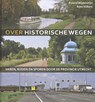 Over historische wegen - Roland Blijdenstijn ; Kees Volkers - 9789079156443