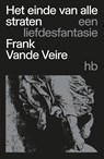 Het einde van alle straten - Frank Vande Veire - 9789079202935