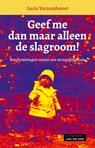 Geef me dan maar alleen de slagroom! - Lucie Vanzandvoort - 9789079226573