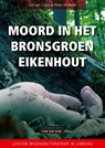 Moord in het bronsgroen eikenhout - Jos van Cann ; Peter Winkels - 9789079226603