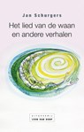 Het lied van de waan en andere verhalen - Jan Schurgers - 9789079226627