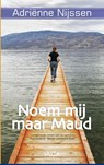 Noem mij maar Maud - Adriënne Nijssen - 9789079556021