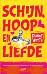 Schijn, hoop en liefde - Rianne Witte - 9789079556038