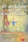 Op avontuur met de kindercoach - Jeannette Stam - 9789079603442