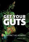 Get your guts - Hilde A.J. Bolt - 9789079624201