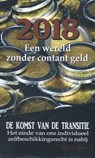 2018, een wereld zonder contant geld - Robin de Ruiter - 9789079680528