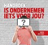 Handboek is ondernemen iets voor jou? 2021-2022 - Karen Romme ; Karel Wijne - 9789079826292