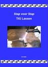 Stap voor Stap TIG Lassen - M. Briër - 9789079901029