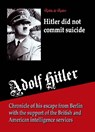 Hitler did not commit suicide - Robin de Ruiter - 9789080162389
