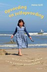 Opvoeding en zelfopvoeding - Heinz Grill - 9789080352636