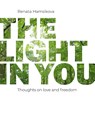 The light in you - Renata Hamsikova - 9789080417489