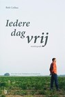 Iedere dag vrij - B. Crebas - 9789080677388