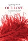 Our Love - Ìngeborg Bosch - 9789080704909