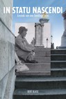 In Statu Nascendi - BLASE, Bert - 9789080779426