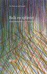 Balk en splinter - Marcus van Loopik - 9789080960107