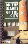 On the waves of the city -  - 9789081439725