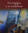 Het begrijpen is te wonderbaar - Linette Trapman - 9789081479356