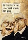 In elke kern van waarheid schuilt een grap - Rutger Schoenmaker - 9789081483827