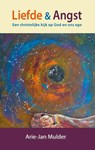 Liefde & angst - Arie-Jan Mulder - 9789081547499
