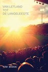 Van Letland tot de Langeleegte - Tom Bodde & Agnes de Vos - 9789081662000