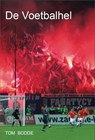 De Voetbalhel - Tom Bodde - 9789081662017