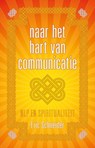 Naar het hart van communicatie - Eric Schneider - 9789081747929