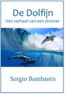 De dolfijn - Sergio Bambarén - 9789081752886