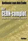 Het CERN-complot - Anthonie van den Ende - 9789081826839