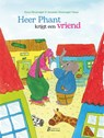Heer Phant krijgt een vriend - Guus Houtzager - 9789081882644