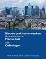Nieuwe praktische wenken bij de studie van de Franse taal - Chris de Kok ; Ariane Leeuwin- van de Ven - 9789081884334