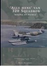 Alle Hens van 320 Squadron - Nico Geldhof - 9789081893626