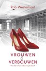 Vrouwen en verbouwen - Rob Westerhout - 9789081957236