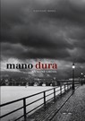Mano dura - Antoine Gresel - 9789082003802