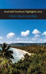 Australië oostkust highlights 2015 - Ellen Abercrombie - 9789082057621