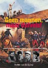 Geen mannen, maar duivels! - Rende van de Kamp - 9789082080032